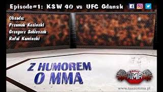 Z humorem o MMA 1 👉KSW vs UFC👈 👉Jedrzejczyk vs Namajunas👈 👉Boks vs MMA👈 [upl. by Nosrej]