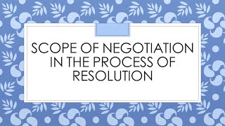 SCOPE OF NEGOTIATION IN PROCESS OF RESOLUTION  ALTERNATIVE DISPUTE RESOLUTION  LLB  LAW LECTURES [upl. by Mina]