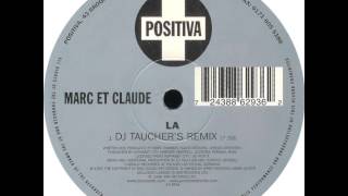 Marc Et Claude  LA DJ Tauchers Remix [upl. by Fenelia132]