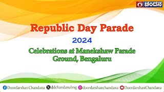 75th Republic Day  2024 Celebrations  Live from Manekshaw Parade Ground Bengaluru  DD Chandana [upl. by Cirdor]