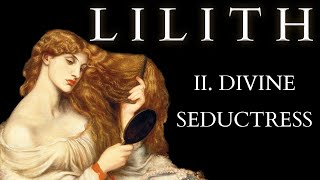 Who is Lilith  Part II  The Kabbalah  Origins with Samael amp the Qliphoth to the Seduction of God [upl. by Rhodes]