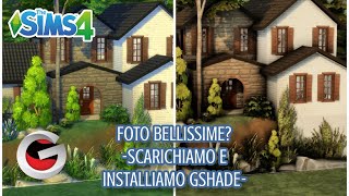 The Sims 4 ITA Tutorial ITAFoto Bellissime Scarichiamo e Installiamo Gshade [upl. by Acker936]