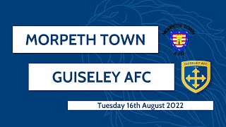 HIGHLIGHTS  Morpeth Town v Guiseley AFC 16th August 2022 [upl. by Maril]