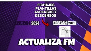 ACTUALIZA tu FM24  FICHAJES ASCENSOS Y DESCENSOS PLANTILLAS [upl. by Philbo]