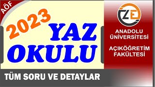 AÖF Yaz Okulu 2023 Kayıt Ders Seçme Ücretler Sorularınız [upl. by Libre]