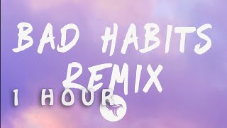 Ed Sheeran  Bad Habits Lyrics Feat Tion Wayne amp Central Cee Fumez The Engineer Remix 1 HOUR [upl. by Eceirahs966]