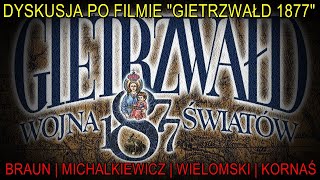 Dyskusja po filmie quotGietrzwałd 1877quot  G Braun S Michalkiewicz prof A Wielomski J Kornaś [upl. by Kcirnek324]