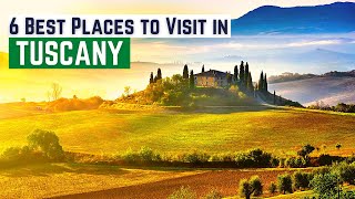 Tuscany Travel Guide to Top 6 Destinations in Tuscany Italy  Tuscany Best Places to Visit [upl. by Karame]