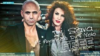 DJ Sava feat Andreea D  Free Deepside Deejays Remix [upl. by Elleinet]