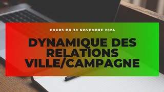 COURS DYNAMIQUE DES RELATIONS VILLE amp CAMPAGNE DU 30 NOVEMBRE 2024  LICENCE 3 GEOGRAPHIE  UCAD [upl. by Summons]