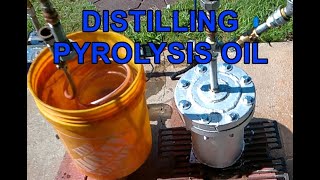 Distilling Pyrolysis Oil Part 1 [upl. by Nahor]