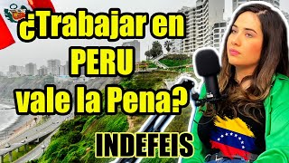 Trabajar en PERU siendo Venezolan es DIFICIL ft orianaboraure en Indefeis [upl. by Viridis743]