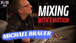 RSR390  Michael Brauer  Brauerize ITB and Mixing With Emotion [upl. by Redmund132]