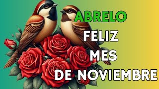 BIENVENIDO NOVIEMBRE Feliz mes de NOVIEMBRE Lindo Mensaje Reflexión de dios Motivación frases [upl. by Dlorrej]