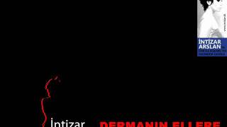 İntizar  DERMANIN ELLERE [upl. by Ayana602]