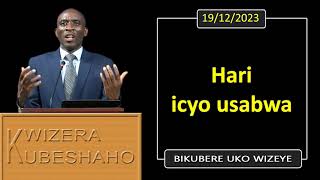 HARI ICYO USABWA Bikubere uko wizeye  Pastor UWAMBAJE Emmanuel  19122023 [upl. by Merola]