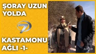 Kastamonu  Ağlı  1  Şoray Uzun Yolda [upl. by Hairacaz]