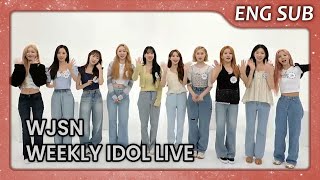 ENG WJSN 우주소녀  Weekly Idol Live [upl. by Einre952]