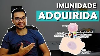 IMUNIDADE ADQUIRIDA Imuno 03 [upl. by Otrebron]