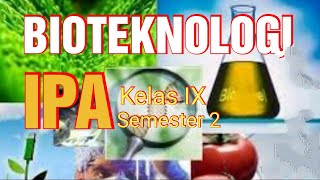 Bioteknologi Kelas 9 [upl. by Jaf785]