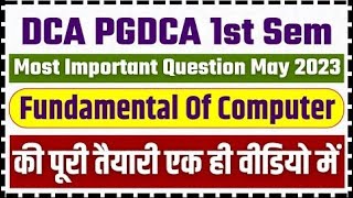 📚DCA PGDCA 1st Sem Complete Fundamental Most Imp Questions For Exam May 2023 dca pgdca computer [upl. by Mcclees]