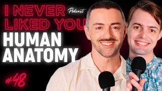 Human Anatomy  Matteo Lane amp Nick Smith  I Never Liked You Ep 48 [upl. by Sivrep671]