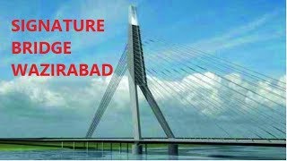 SIGNATURE BRIDGE WAZIRABAD [upl. by Sher]