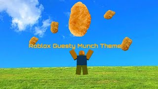 Roblox Guesty Munch Theme quotNuggetsManiaquot [upl. by Doykos]