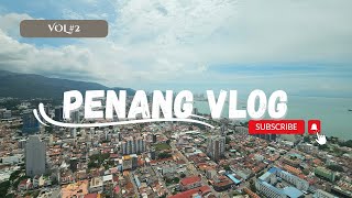 Penang 槟城 5 days 4 Nights Travel VLOG  Vol 2 [upl. by Caril]