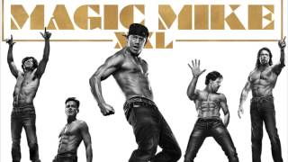 Magic Mike XXL Soundtrack  Aint There Something That Money Cant Buy Live [upl. by High156]