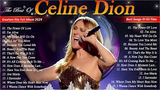 The Best Of Celine Dion  Celine Dion Great Hits Full Album Best Songs Playlist 2024 [upl. by Keemahs]