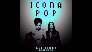 Icona Pop  All Night Cash Cash Remix Audio [upl. by Fancy]