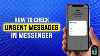 How to Check Unsent Messages in Messenger  Complete Guide [upl. by Wolfram]