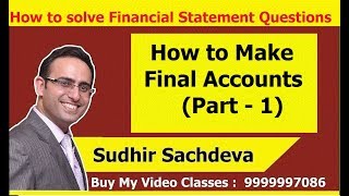 How to Make Final Accounts  Financial StatementsPart1 [upl. by Irpac604]