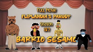 Full season 1amp2 of Fliplandias Parody Barrio Sesamo in one movie 😎 ENJOY HOMIES 🍿 [upl. by Weed]