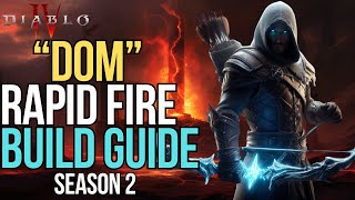 Best Rapid Fire Rogue Build Guide quotDomquot  Diablo 4  Season 2 [upl. by Davine]