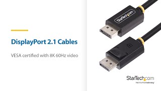 DisplayPort 21 Cables  Higher Refresh Rates  StarTechcom [upl. by Yborian]