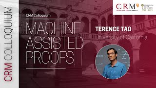 CRM Colloquium by Terence Tao quotMachine Assisted Proofsquot [upl. by Nagle]