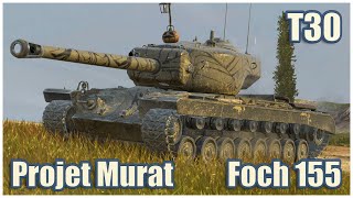 T30 Projet Murat amp Foch 155 • WoT Blitz Gameplay [upl. by Estrella119]