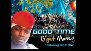 GOOD TIME  Gee Get Money ft Ben One [upl. by Lemuelah623]