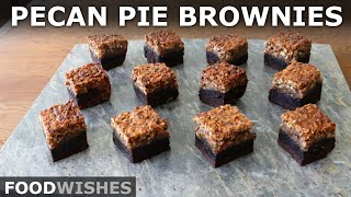 Pecan Pie Brownies  Food Wishes [upl. by Sesylu]