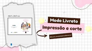 MODO LIVRETO  IMPRESSÃO E CORTE  DICAS [upl. by Cirdahc]