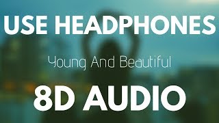 Lana del Rey  Young And Beautiful 8D AUDIO [upl. by Ridinger]