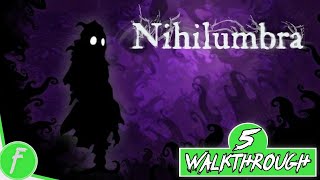 Nihilumbra FULL WALKTHROUGH Gameplay HD PC  NO COMMENTARY  PART 5 [upl. by Hasina]