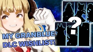 My Granblue Fantasy Versus Rising DLC Wishlist  Predictions [upl. by Akinahs]