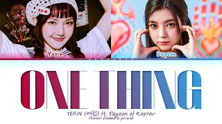 YERIN One Thing ft DAYEON of Kep1er Lyrics Color Coded Lyrics [upl. by Legnaesoj]