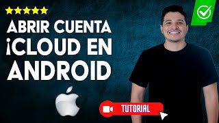 Cómo ABRIR una CUENTA iCloud usando Android  ✅Guía paso a paso📱 [upl. by Howell465]