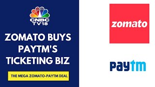 Zomato Acquires Paytms Entertainment Ticketing Business For A Total Of ₹20484 Crore  CNBC TV18 [upl. by Choong689]