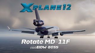 XPlane 12  Rotate MD11  Boundless Dublin Airport [upl. by Millur]