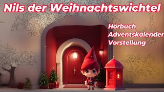 Nils der Weihnachtswichtel  Bald ist es so weit [upl. by Airdnoed657]